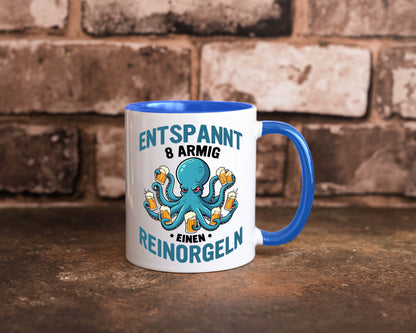 Entspannt 8 armig einen reinorgeln | Saufen Party v2 lustiger Spruch Geschenk