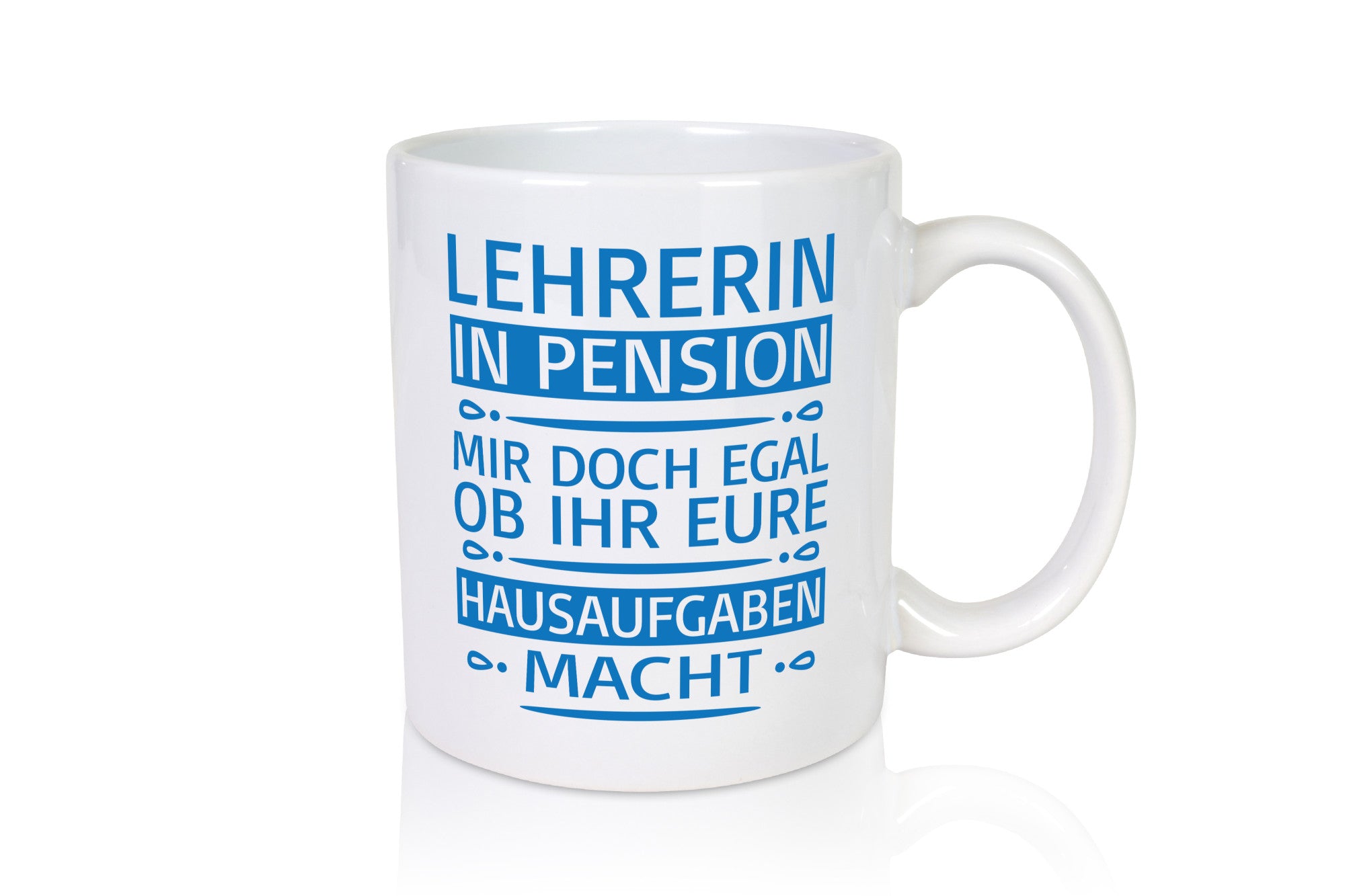 Lehrerin in Pension, Hausaufgaben egal lustig Ruhestand Jubiläum Geschenk Tasse