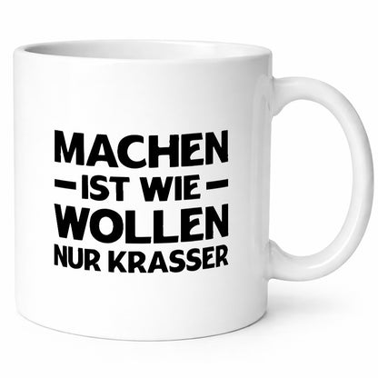 Machen ist wie wollen nur Krasser | motivation Faul lustig Humor Geschenkidee