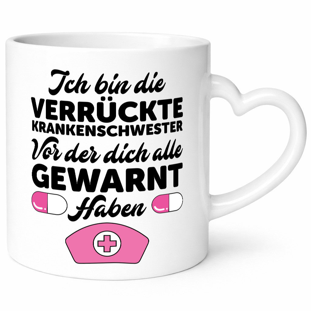 Alle haben dich gewarnt | Krankenschwester Verrückt Humor Geschenkidee Tasse