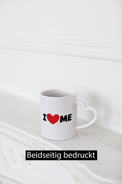 I love me vl6 Geschenkidee Humor Tasse