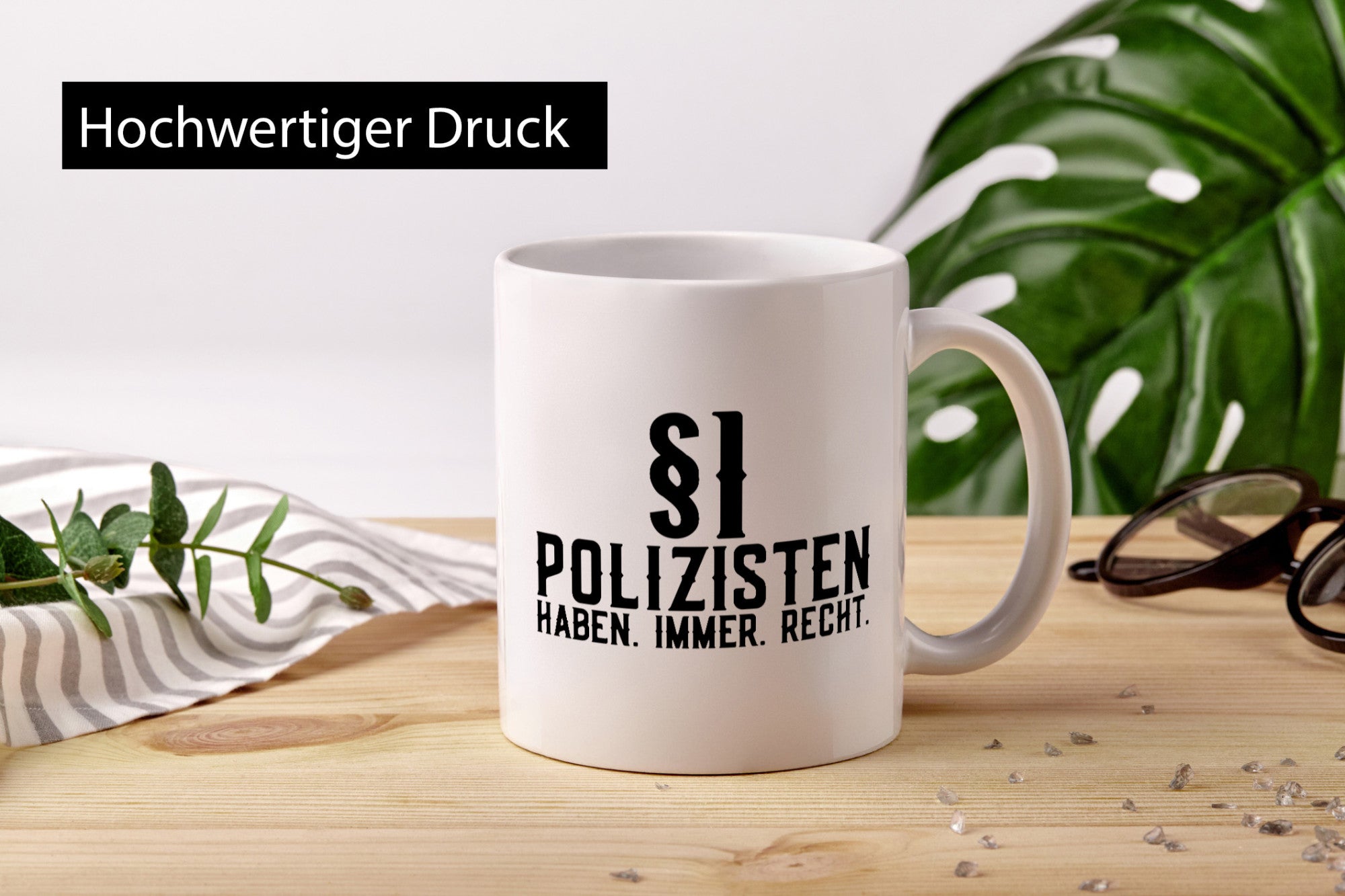 Polizisten haben immer Recht | Polizei Revier Gesetz Geschenk Humor