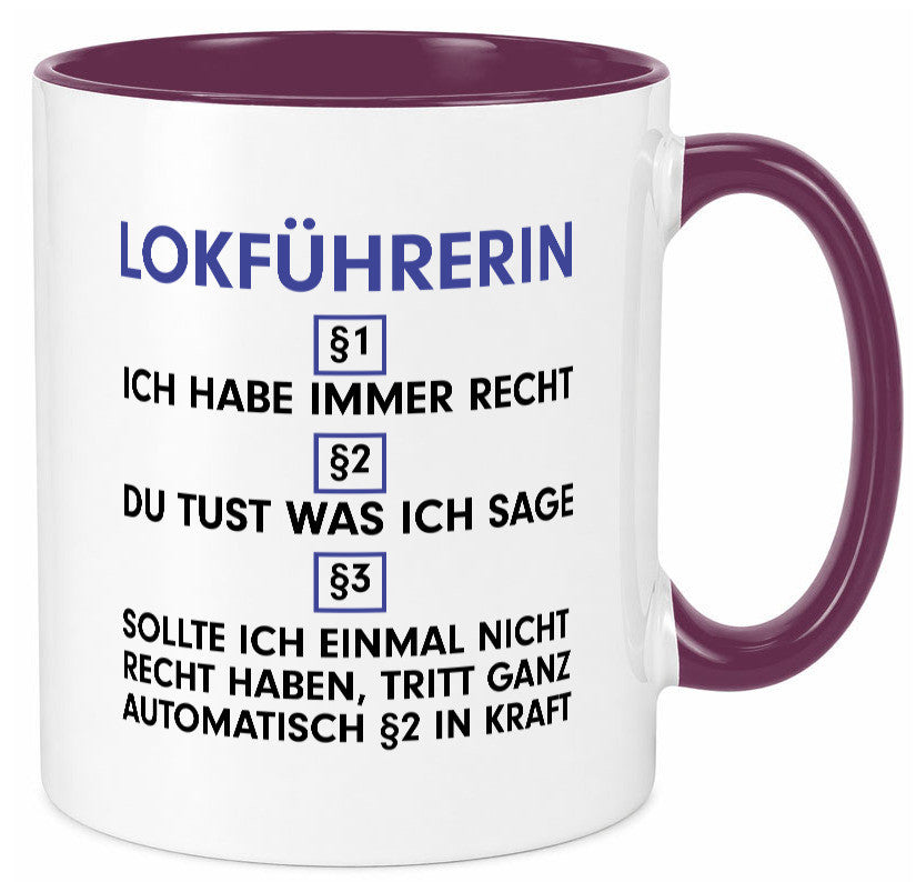 Ich habe immer Recht Lokführerin | Zug Beruf Geschenk Arbeit Kollegen Büro