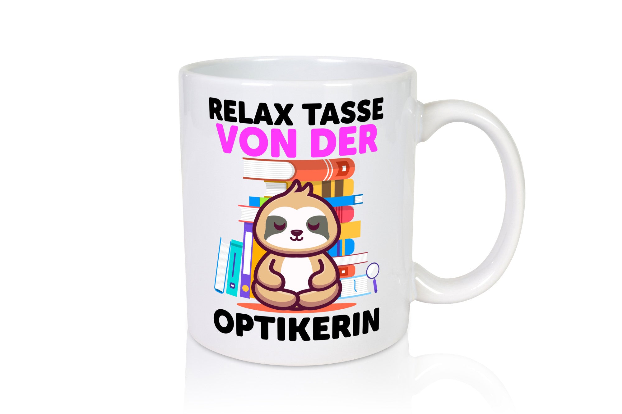 Relax Tasse: Optikerin | Augenoptik lustiger Spruch Geschenk Humor Geschenkidee