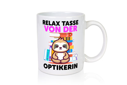 Relax Tasse: Optikerin | Augenoptik lustiger Spruch Geschenk Humor Geschenkidee