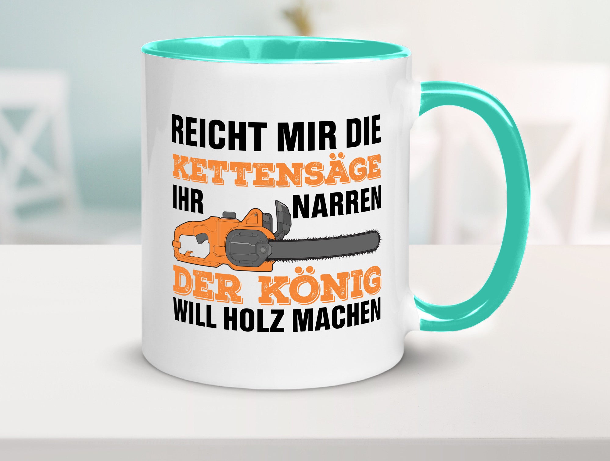 Der könig will Holz machen | Holzfäller Kettensäge Humor Geschenkidee Tasse
