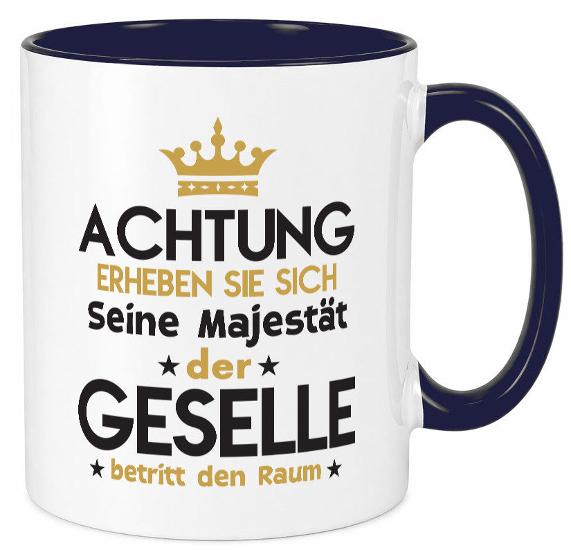 Seine Majestät Geselle | Handwerker Geschenkidee Humor Tasse