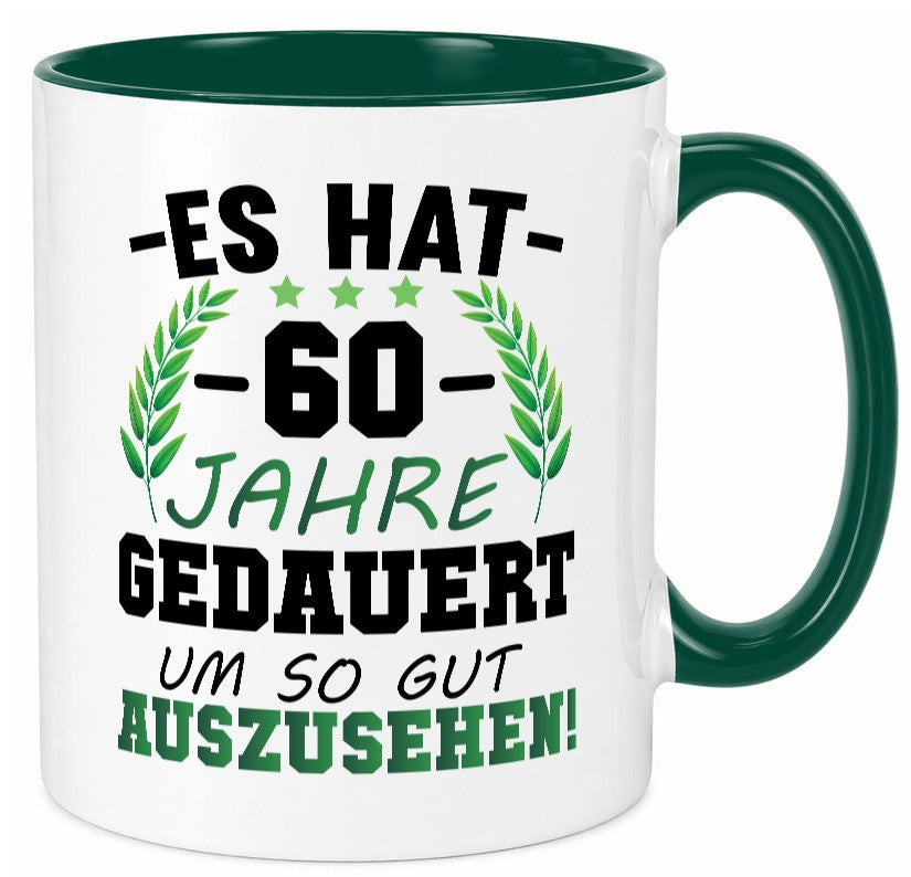 Es hat 60 Jahre gedauert um so gut | 60. Geburtstag Humor Geschenkidee Tasse