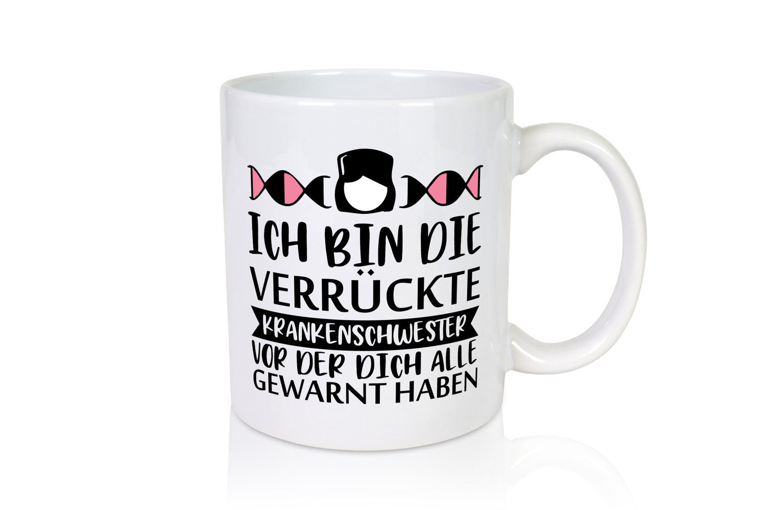Verrückte Krankenschwester | Pflegekraft Nurse Humor Geschenkidee Tasse