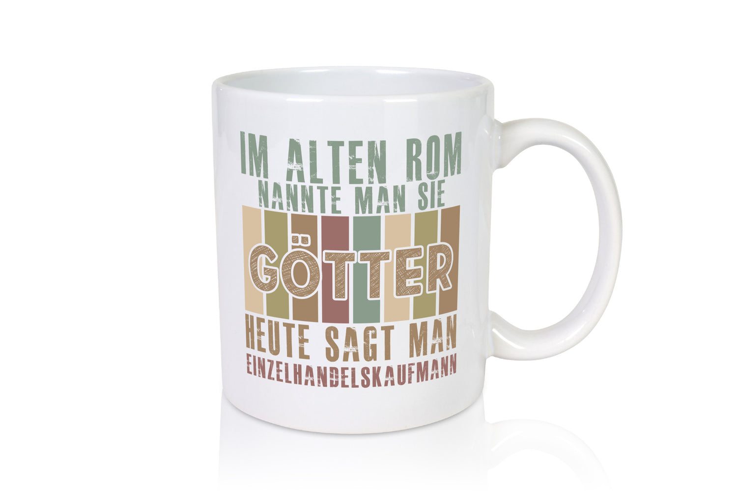 Heute sagt man: Einzelhandelskaufmann | Einzelhandel Geschenkidee Humor Tasse