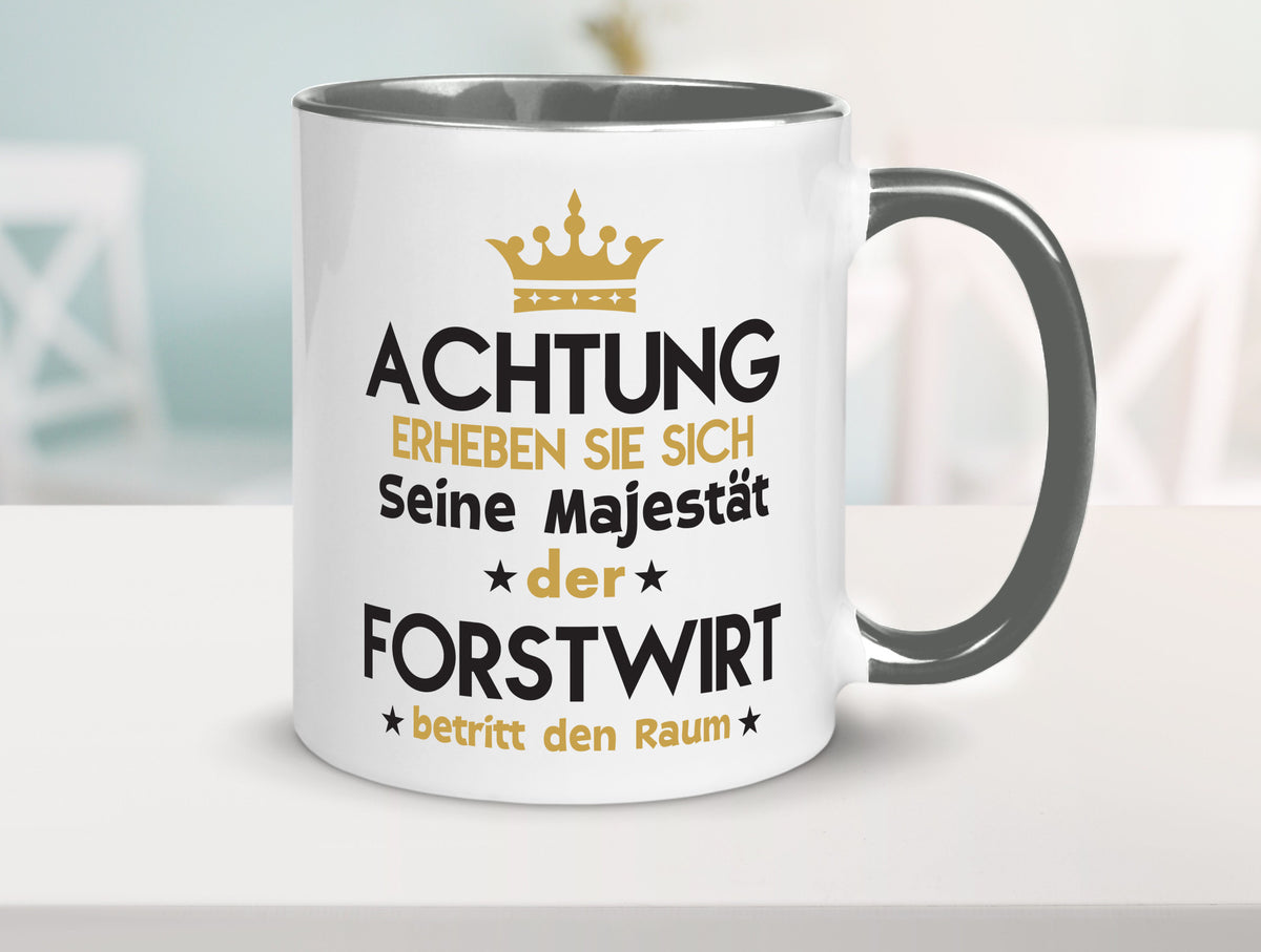 Seine Majestät Forstwirt | Waldarbeiter Humor Arbeit Kollegen Büro Geschenkidee Tasse