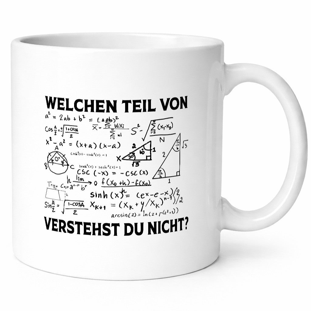 Welchen Teil verstehst du nicht | Mathe Schule Geschenkidee Humor Tasse
