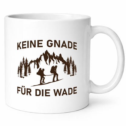 Keine Gnade für die Wade | Wanderer lustig Humor Geschenkidee Geschenk Tasse