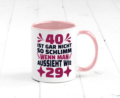 40 ist gar nicht schlimm | 40. Geburtstag Jung aussehen Geschenkidee Humor Tasse