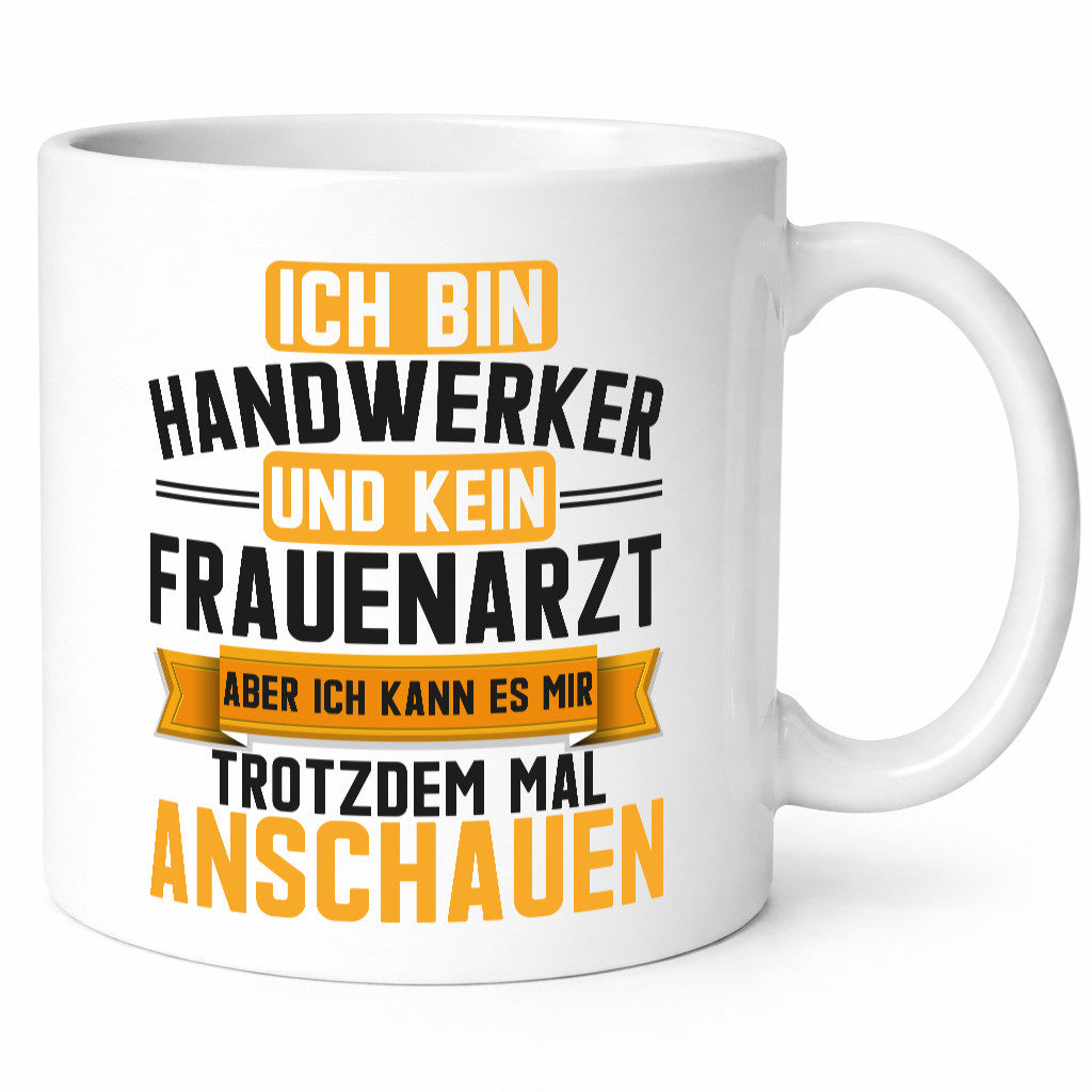Ich bin handwerker und kein Frauenarzt | Beruf Geschenkidee Arbeit Kollegen