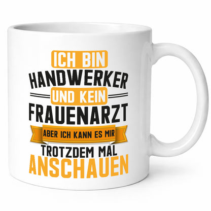 Ich bin handwerker und kein Frauenarzt | Beruf Geschenkidee Arbeit Kollegen