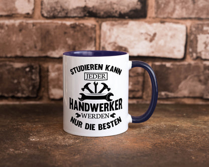 Studieren kann jeder | Handwerker nur die besten handwerk lustig Humor