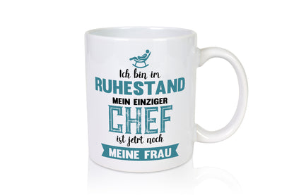 Ich bin im Ruhestand meine Frau ist der Chef | Rentner Humor Jubiläum