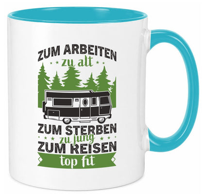 Zum arbeiten zu alt, sterben jung | Reisen Van Geschenk Arbeit Kollegen Büro Tasse