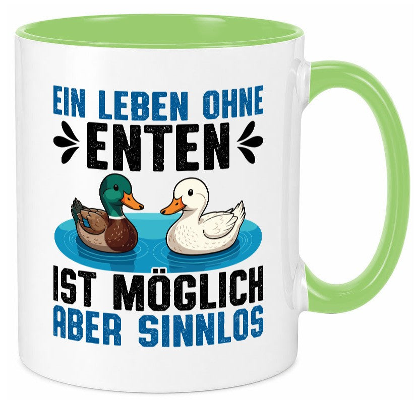 Ohne enten ist es Sinnlos | Entenzüchter Entenzucht v2 Geschenk Humor Tasse