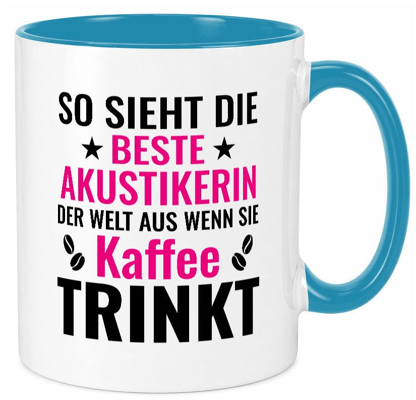 Kaffee trinkt: Akustikerin | Akustik Hörgeräteakustik Geschenkidee Humor Tasse