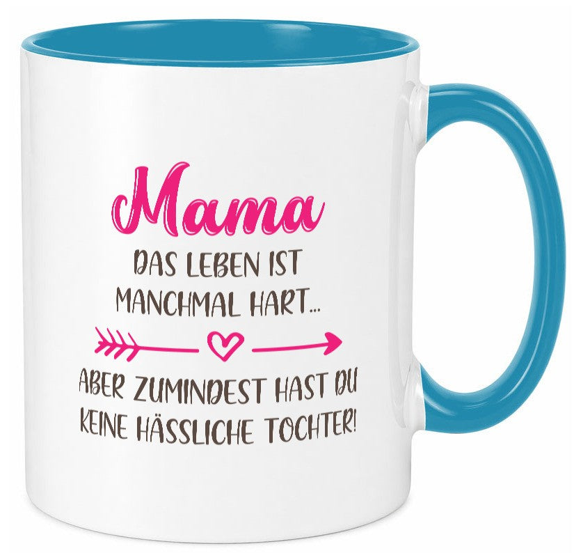 mama hat keine hässliche Tochter | Muttertag Humor Familie Geschenkidee Tasse