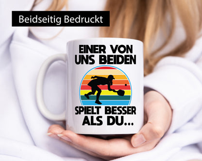Einer von uns beiden Spielt besser als du | Sport Geschenkidee Humor Tasse