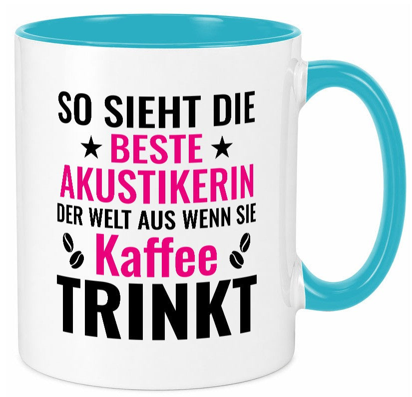 Kaffee trinkt: Akustikerin | Akustik Hörgeräteakustik Geschenkidee Humor Tasse