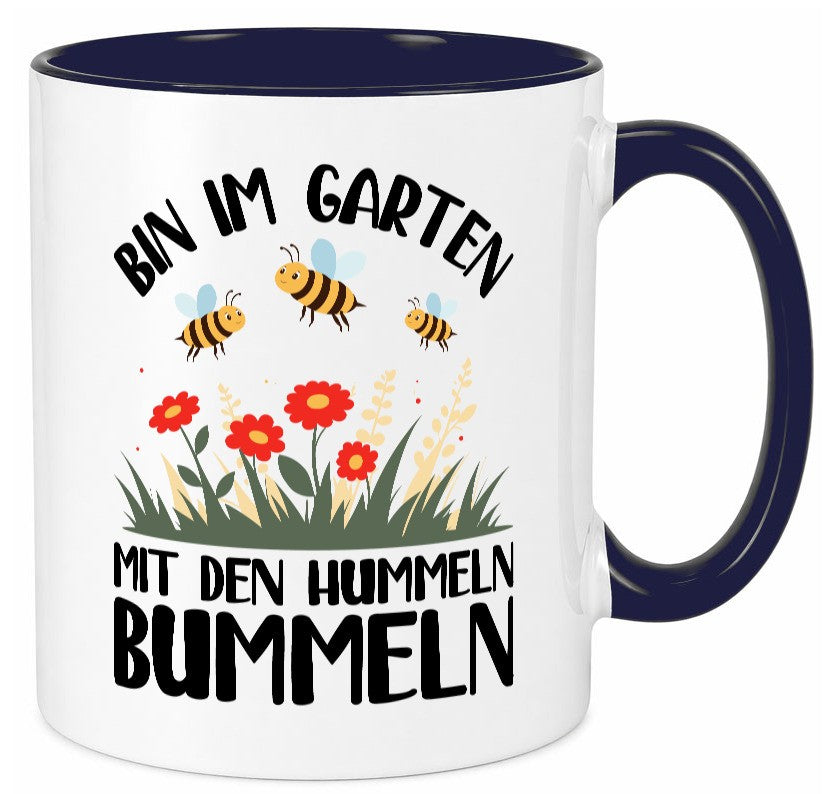 bin im Garten mit den Hummeln Bummeln | Humor Geschenkidee Tasse