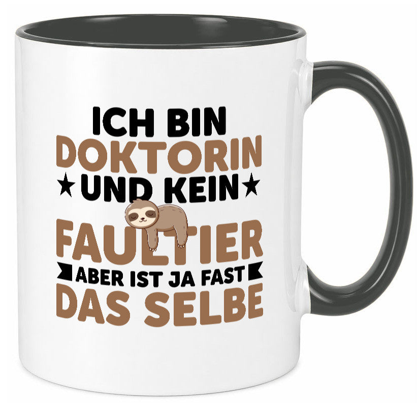 Ich bin kein Faultier: Doktorin | Doktorand Doktortitel Geschenkidee Tasse