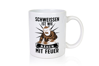 Schweissen, nähen mit Feuer | Schweisser lustig Humor Geschenkidee Geschenk