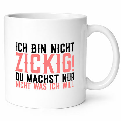Ich bin nicht zickig | Diva Pubertät Mädchen Zicke Humor Geschenkidee Tasse