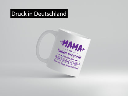 Perfektes Geschenk | Du hast ja bereits uns – Muttertag lustiger Spruch Familie