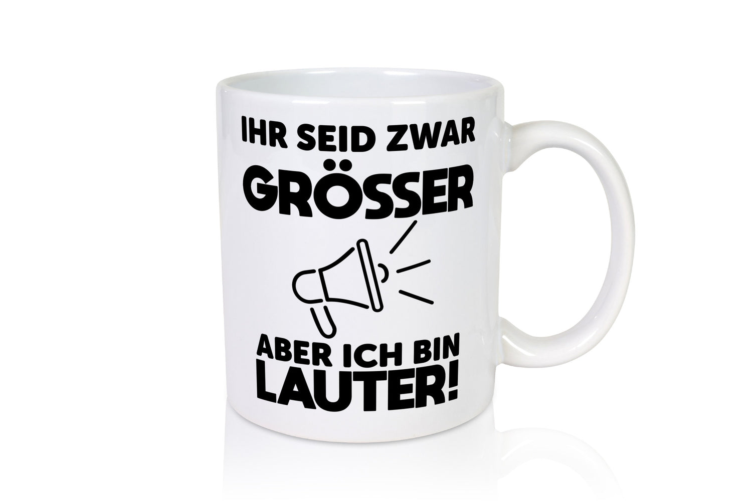 Ihr seid zwar größer aber ich bin Lauter lustiger Spruch Geschenk Humor