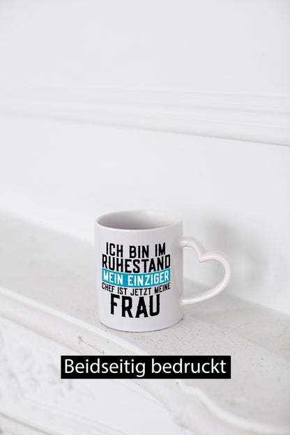 Mein Chef ist meine Frau | Ruhestand Rentner Ehe lustiger Spruch Geschenk