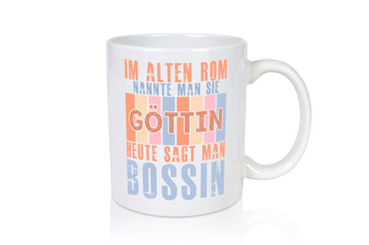 Heute sagt man: Bossin | Führungskraft Vorgesetzte Geschenkidee Humor Tasse
