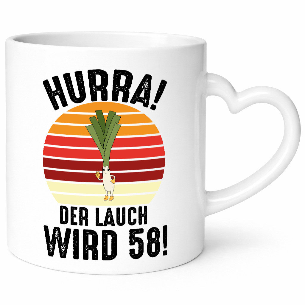 Hurra der lauch wird 58 | 58. Geburtstag Ehrentag Humor Geschenkidee Tasse