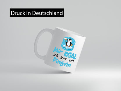 mir egal ich bin ein Pinguin | Humor Geschenkidee Tasse