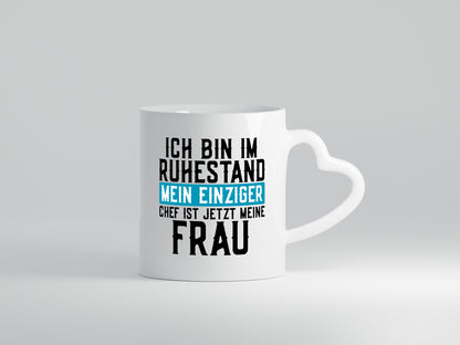 Mein Chef ist meine Frau | Ruhestand Rentner Ehe lustiger Spruch Geschenk
