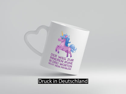 Innere Ruhe, drei Worte, nicht mein Problem | Einhorn Geschenk Humor