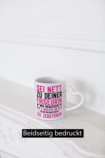 Sei nett zu deiner Friseurin | Selbstbewusstsein Föhn Geschenk Humor