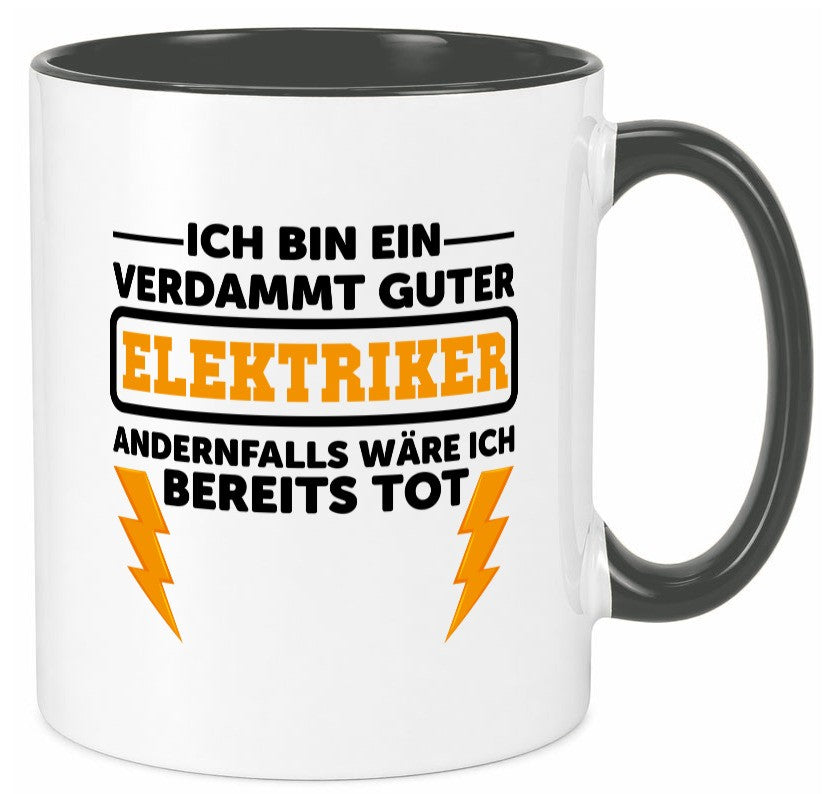 Verdammt guter Elektriker | Beruf Tasse Arbeitswelt lustig Arbeit Kollegen Büro