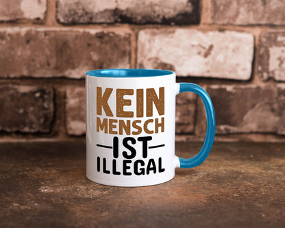 Kein Mensch ist illegal | Spruch Gleichberechtigung Humor Geschenkidee Tasse