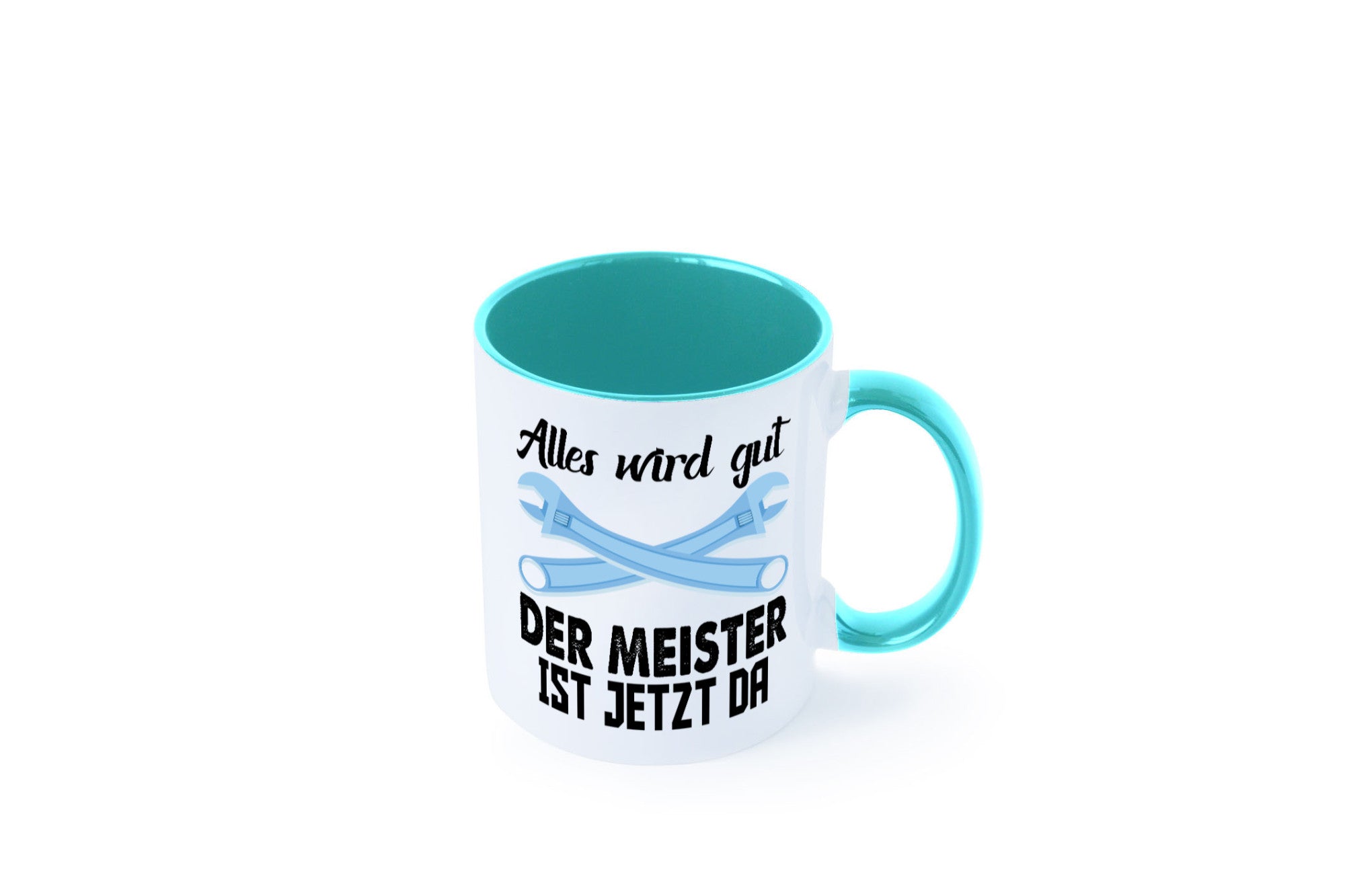 Alles wird gut der meister ist jetzt da | Klempner Humor Geschenkidee Tasse