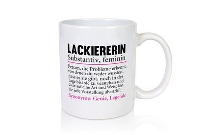 Lackiererin | Beruf Spruch lackieren Humor Geschenkidee Arbeit Kollegen Büro