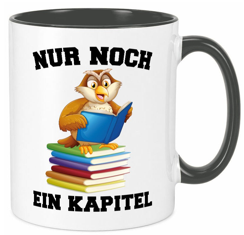 Nur noch ein Kapitel lustig Humor Geschenkidee Geschenk Tasse