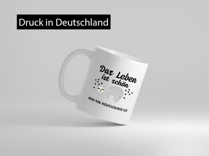 Schön ausgeschlafen | Morgenmuffel Motiv müde Geschenkidee Humor Tasse