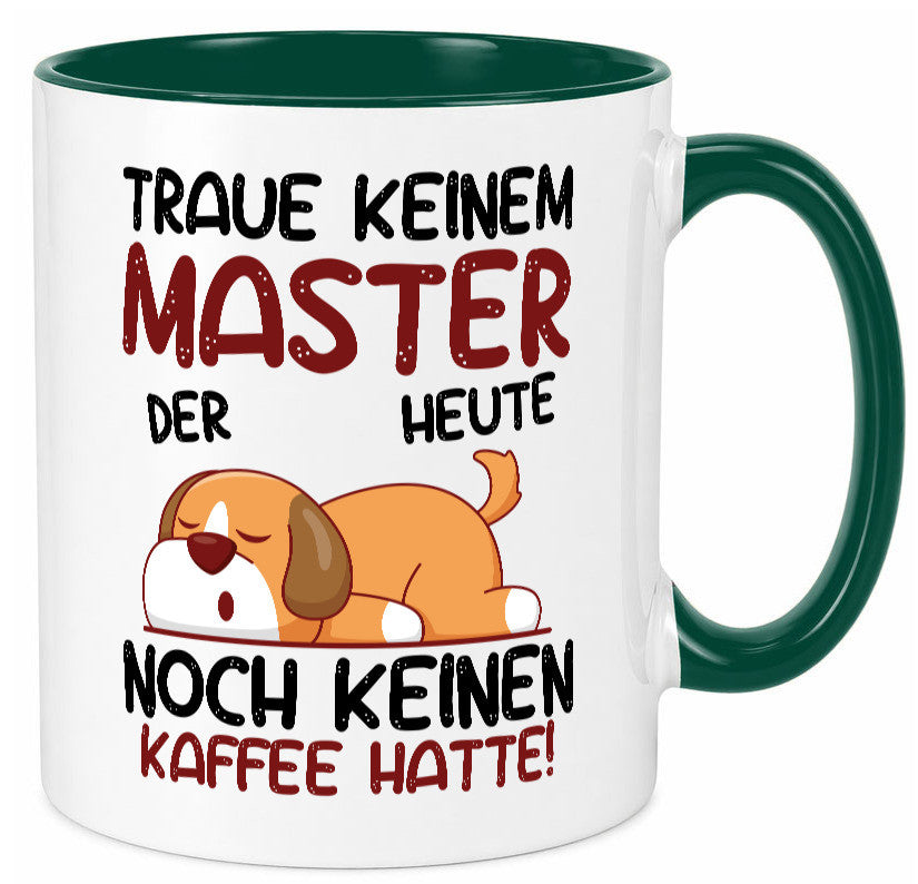 Traue keinem Master | Universität Student Geschenkidee Humor Tasse