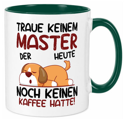Traue keinem Master | Universität Student Geschenkidee Humor Tasse
