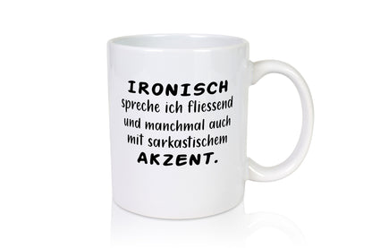 Ironisch Spreche ich Fließend | sarkastischem Akzent lustiger Spruch Geschenk
